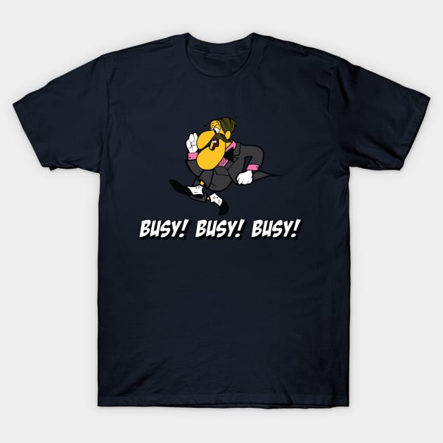Professor Hinkle (Busy! Busy! Busy!) V2 T-Shirt by Underdog Designs